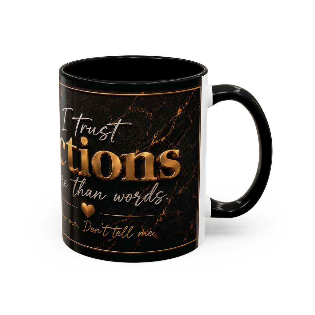 I Trust Actions More Than Words Mug | Luxury Motivational Coffee Mug for Boss Women