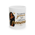 No Matter How Grown I Get I Still Need My Momma Mug | Glam Gold