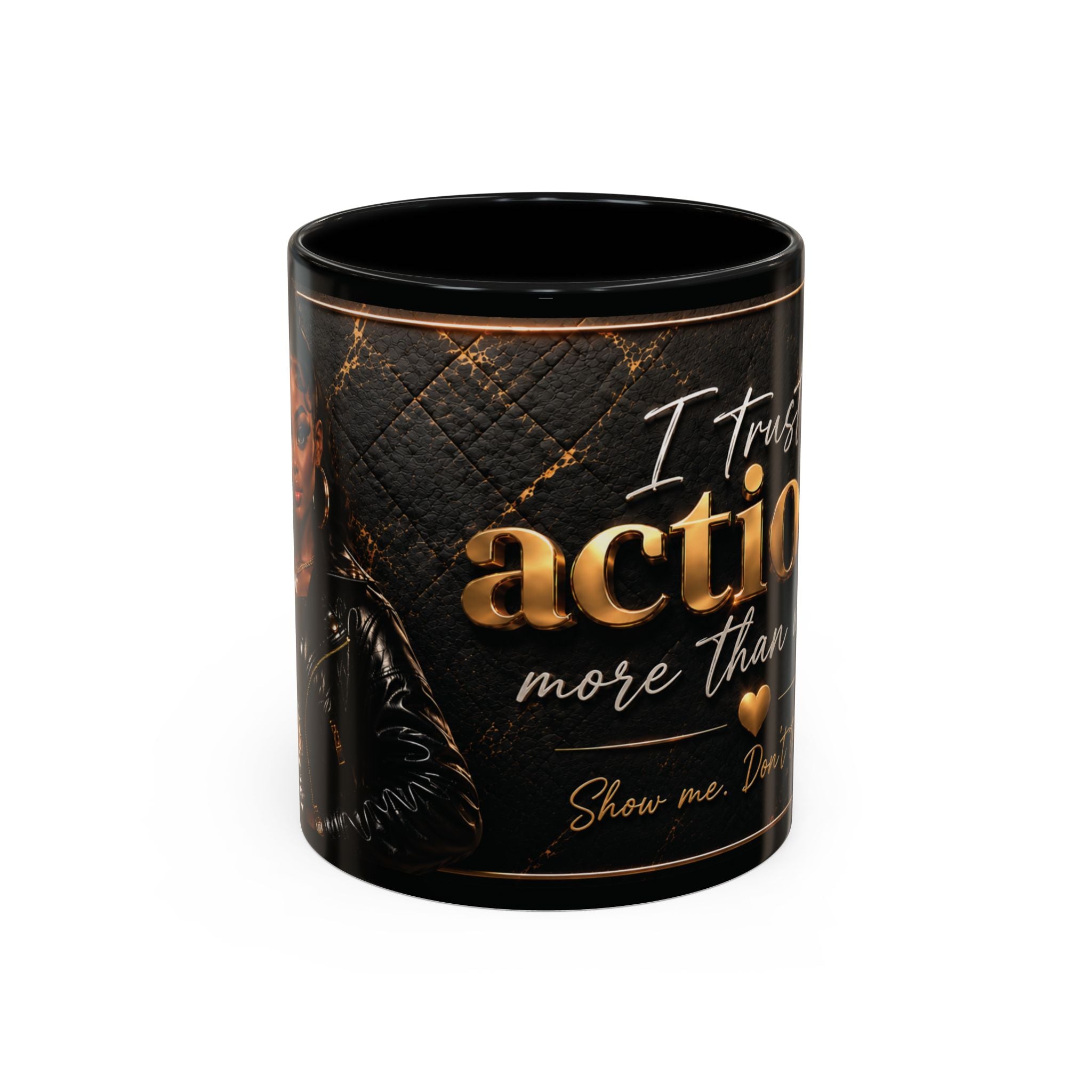 I Trust Actions More Than Words Mug | Luxury Motivational Coffee Mug for Boss Women